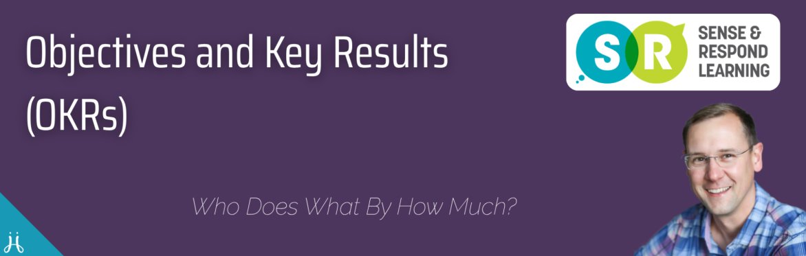 Objectives and Key Results (OKRs)