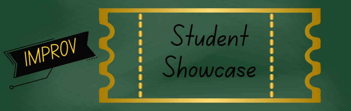 Student Showcase: Improv