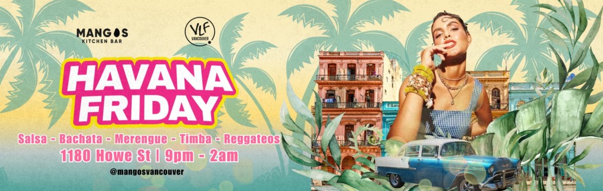 Havana Fridays at Mangos