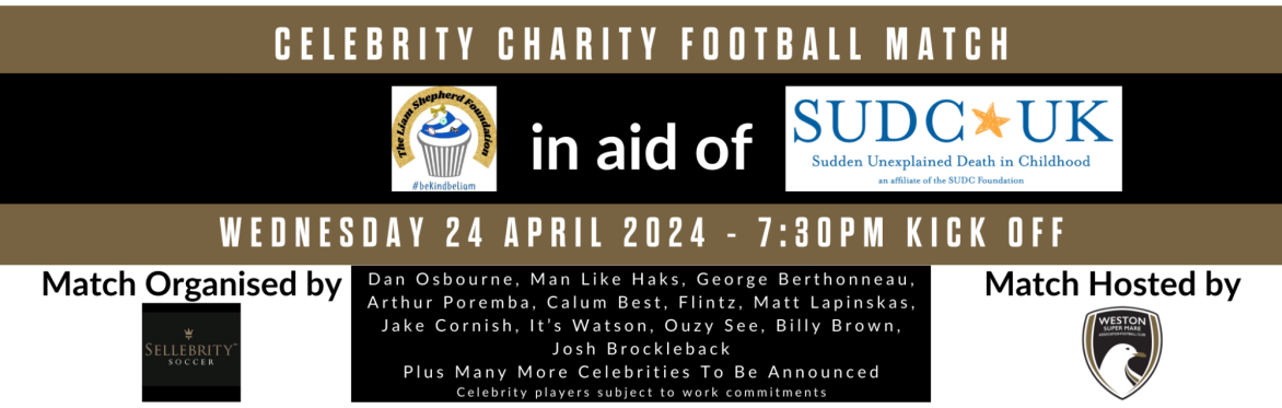Celebrity Soccer Match in aid of The Liam Shepherd Foundation and SUDCUK