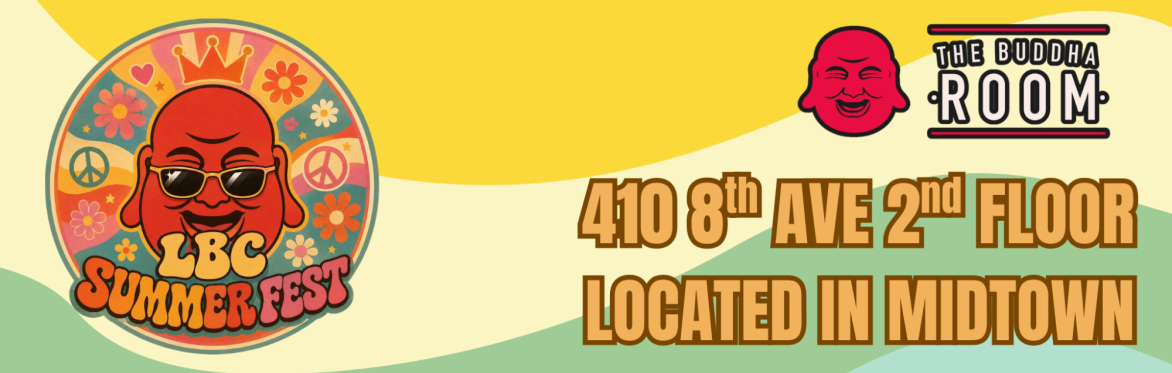 LBC Summer Fest Preliminary Round | Wednesday, August 12th 7:00 PM @ The Buddha Room - Audience Tickets
