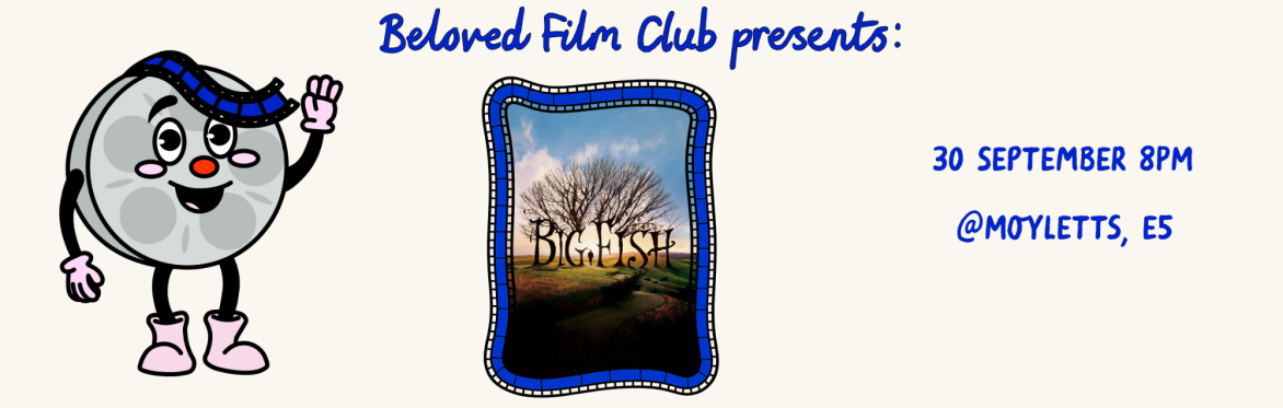 Beloved Film Club Presents: Big Fish