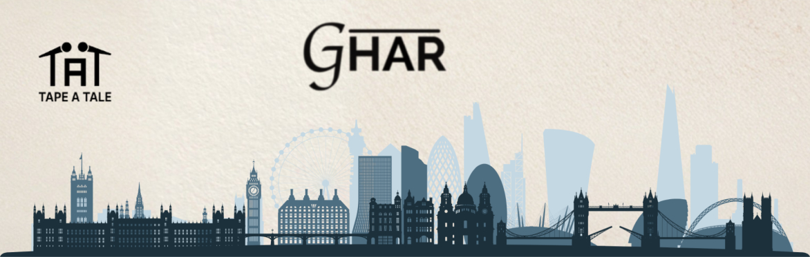 Ghar - Tape A Tale
