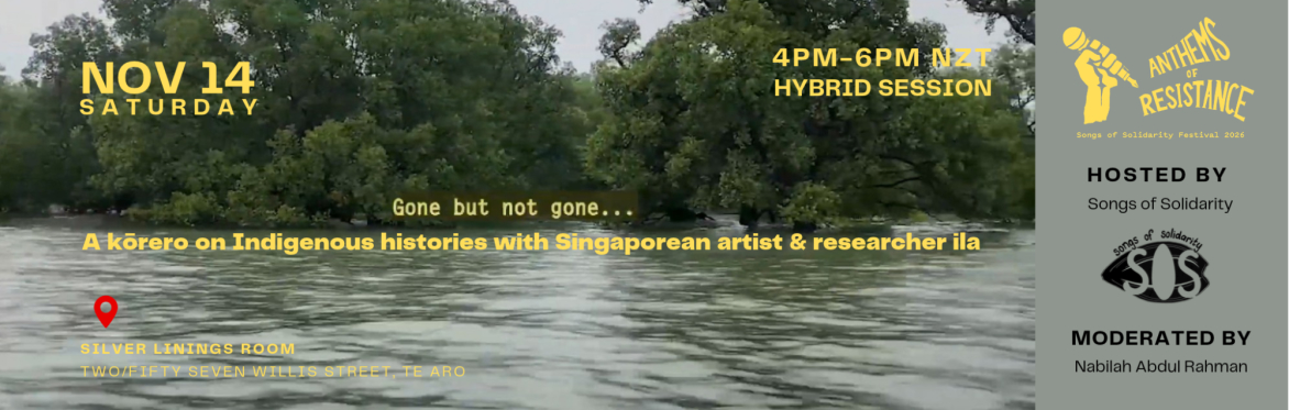 Gone but not gone: A kōrero on Indigenous histories with Singaporean artist and researcher ila