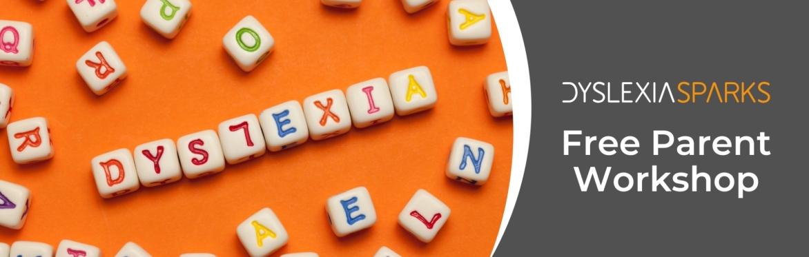 Understanding Dyslexia – Free Parent/Carer Session