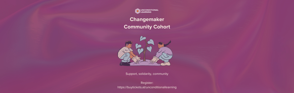 Changemaker Community Cohort - summer/fall 2026