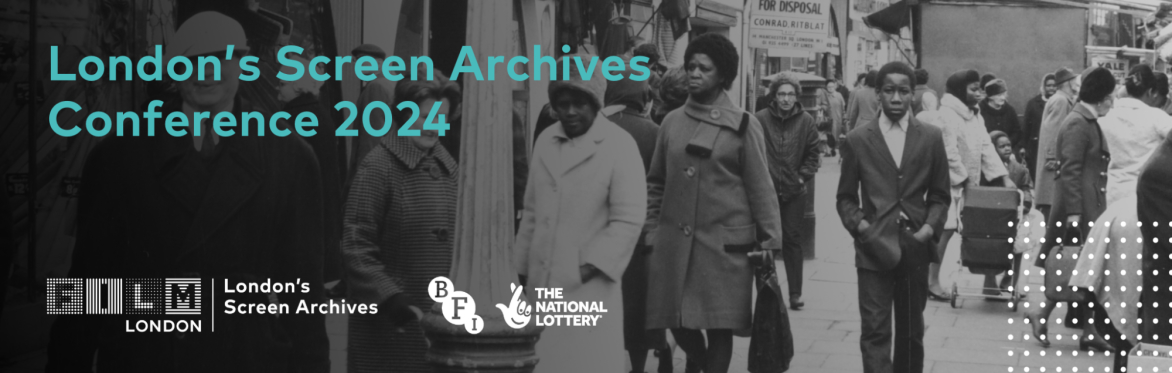 London's Screen Archives Conference
