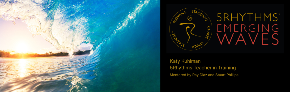 5Rhythms Emerging Waves with Katy Kuhlman