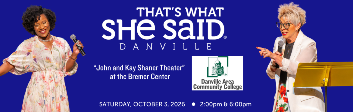 That's What She Said Danville 2026