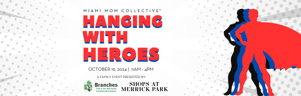 Hanging with Heroes: A FREE Family Event at Shops at Merrick Park