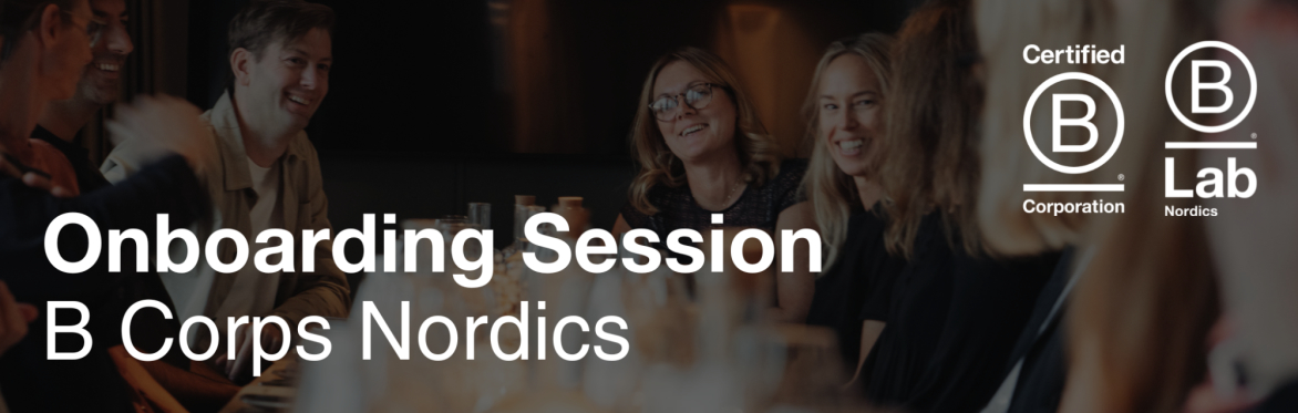 B Corps Nordics Onboarding Session | Online