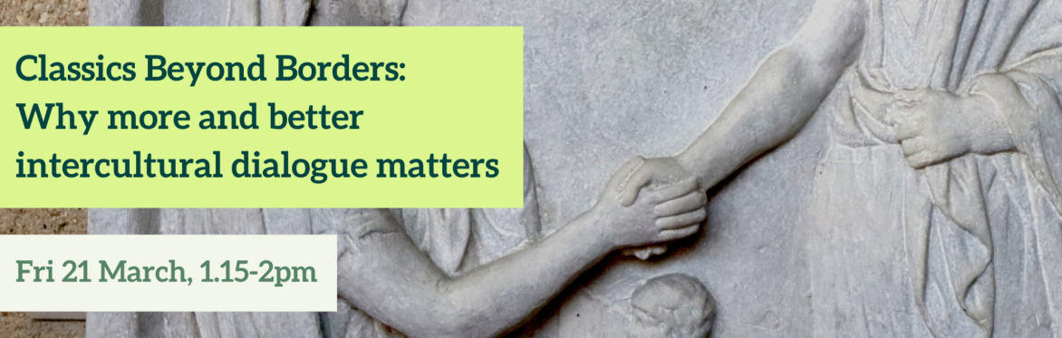 Classics Beyond Borders: Why more and better intercultural dialogue matters