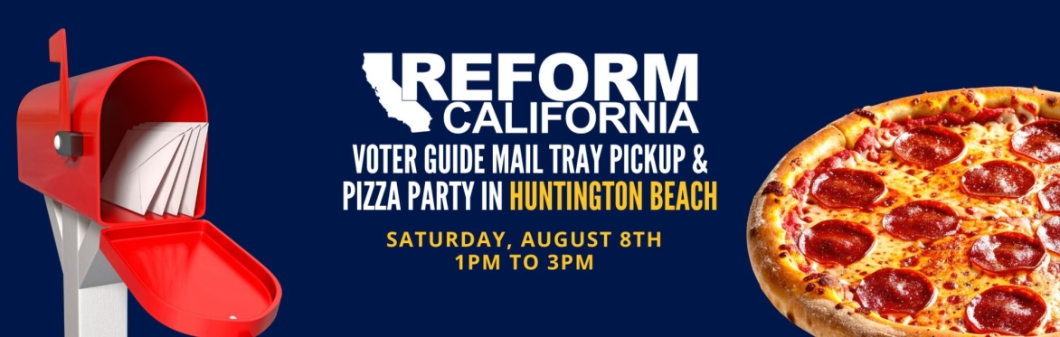 Voter Guide Mail Tray Pickup & Pizza Party — Huntington Beach