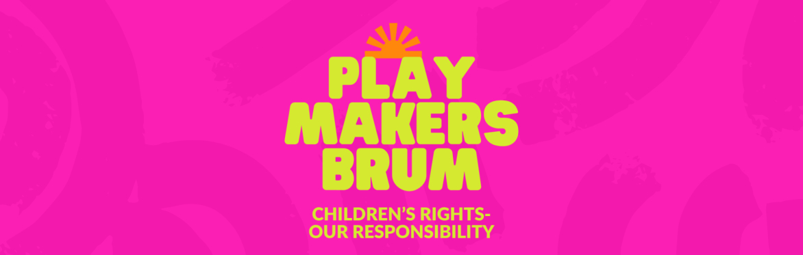 Playmakers Brum: Children's Rights - Our Responsibility