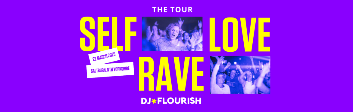 Self Love Rave with DJ Flourish