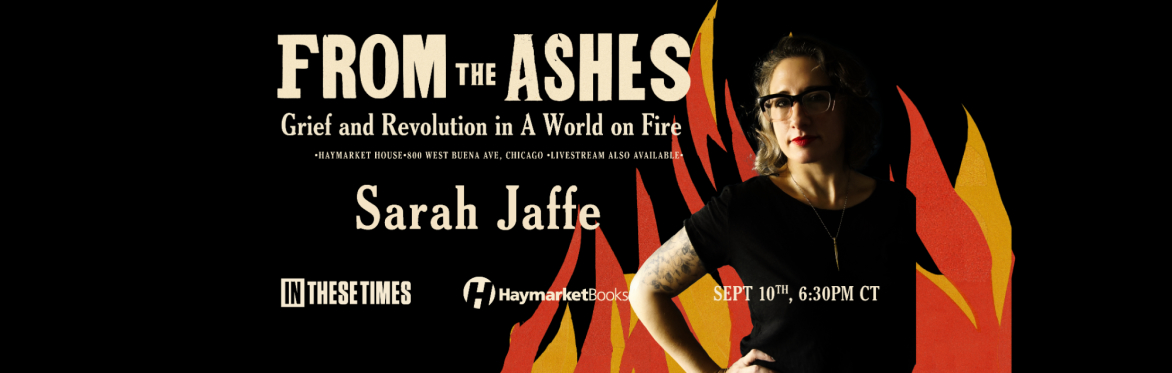 From the Ashes: Grief and Revolution in a World on Fire