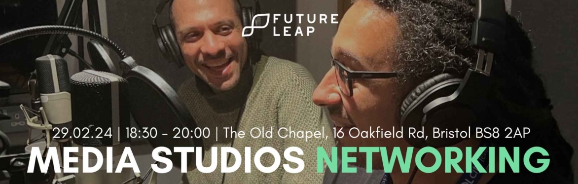 Future Leap Clifton Media Studios Networking Drinks