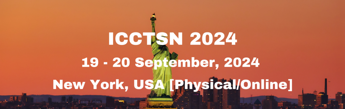 International Conference on Communication Technology for Social Networks 2024 [ICCTSN 2024]