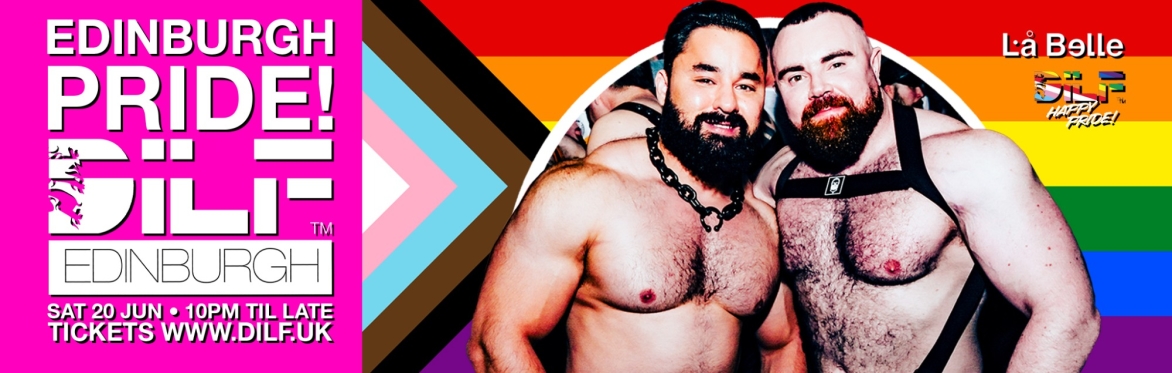 DILF Edinburgh: PRIDE PARTY 🏳️‍🌈