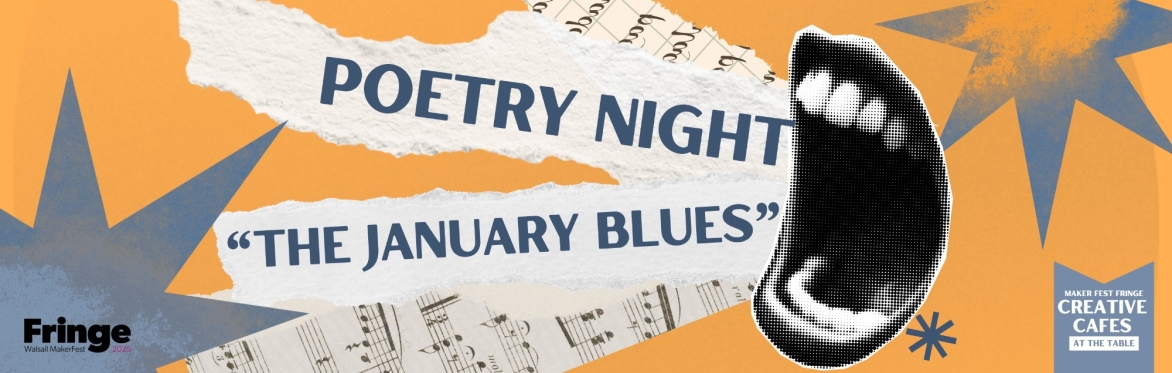 CREATIVE CAFE: POETRY NIGHT - January Blues