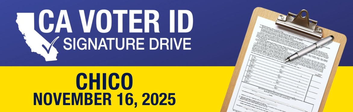 CA Voter ID Initiative Signature Drive - Chico