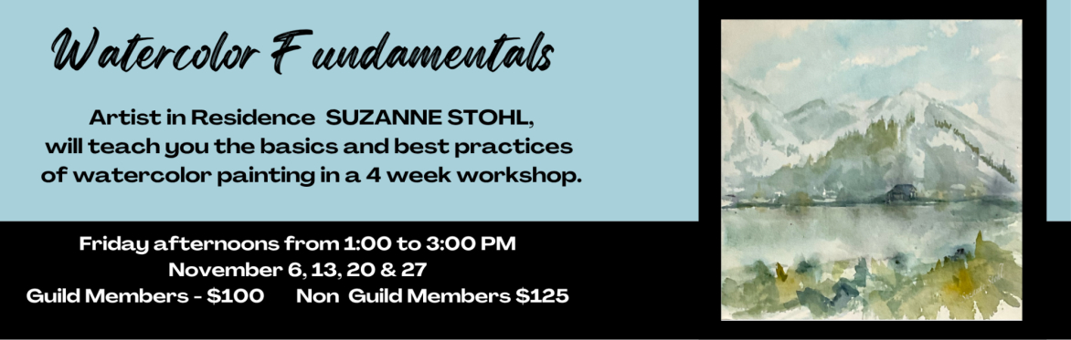 Watercolor Fundamentals |  Friday Afternoons from 1:00 - 3:00 PM
