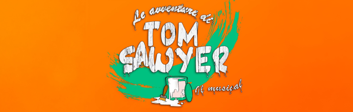 Le avventure di Tom Sawyer - Il Musical