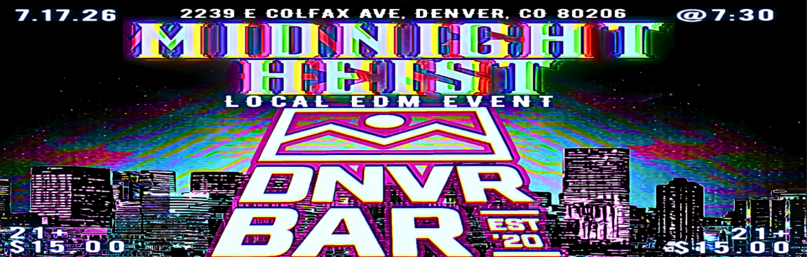 Substate Presents: Midnight Heist @ DNVR Bar