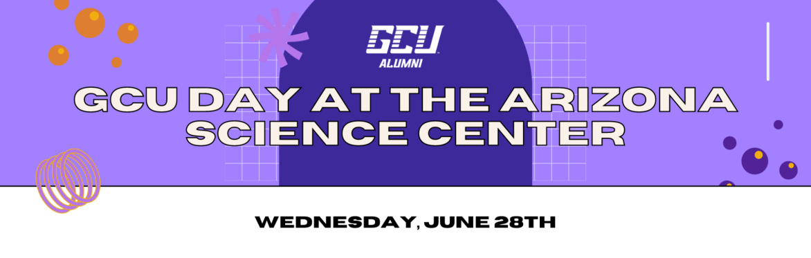 BUY NOW – GCU Day at the Arizona Science Center – Arizona Science Center