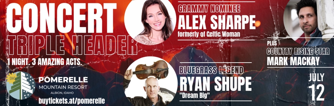 Former Celtic Woman Alex Sharpe, bluegrass icon Ryan Shupe & rising country star Mark Mackay LIVE at Pomerelle