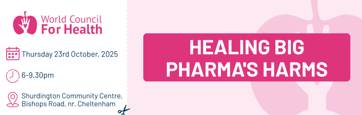 Healing Big Pharma's Harms - LIVE In Person Event