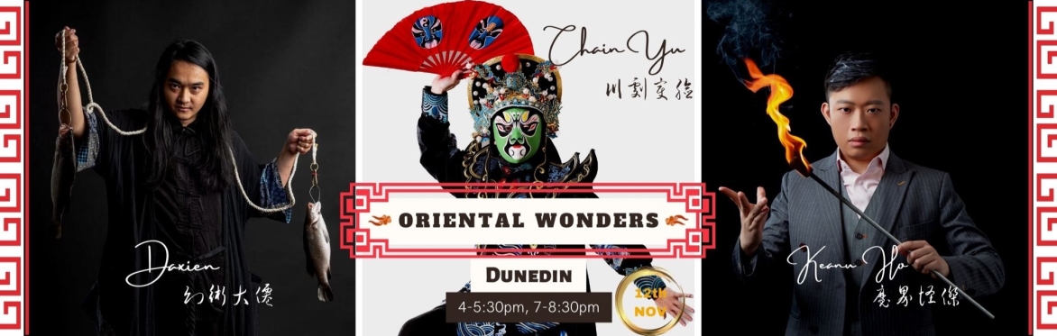 Oriental Wonders Magic Tour - Dunedin