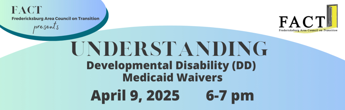Understanding Developmental Disability (DD) Medicaid Waivers