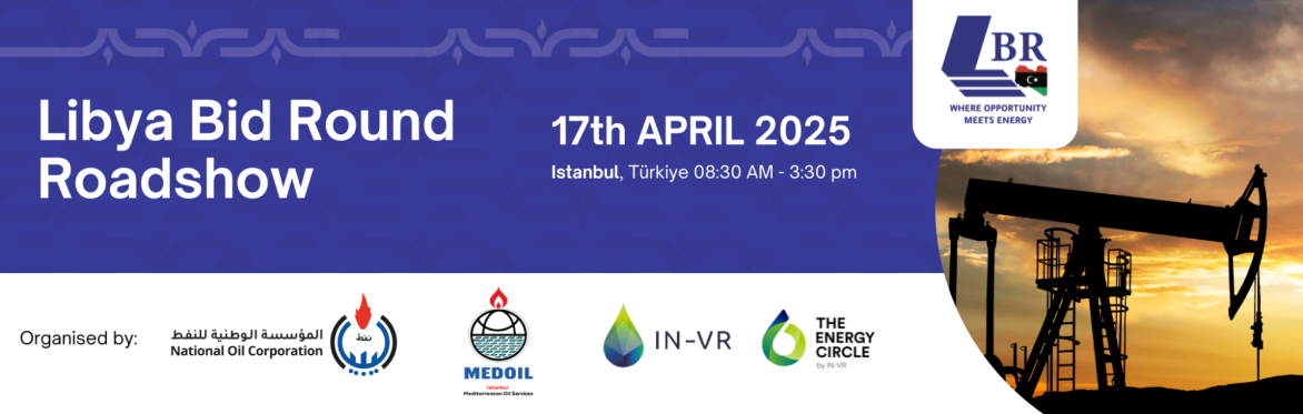 Libya Bid Round Roadshow - Istanbul