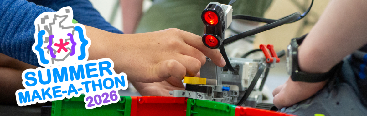 The text "Summer Make-a-Thon 2026" displayed on top of a photo of three young people tinkering with a small LEGO robot