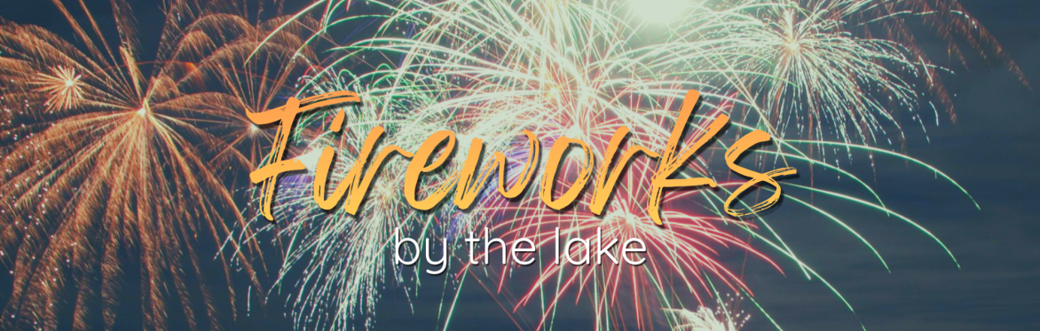 Fireworks by the Lake 2026