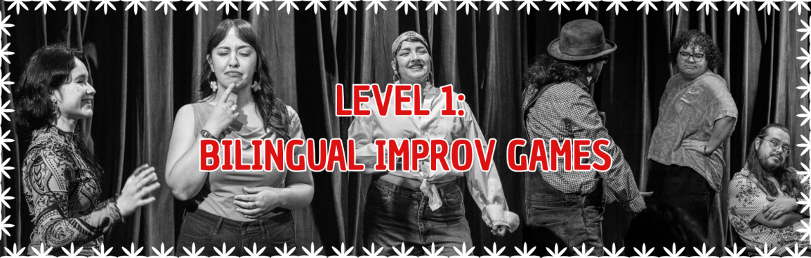 Level 1: Bilingual Improv Games