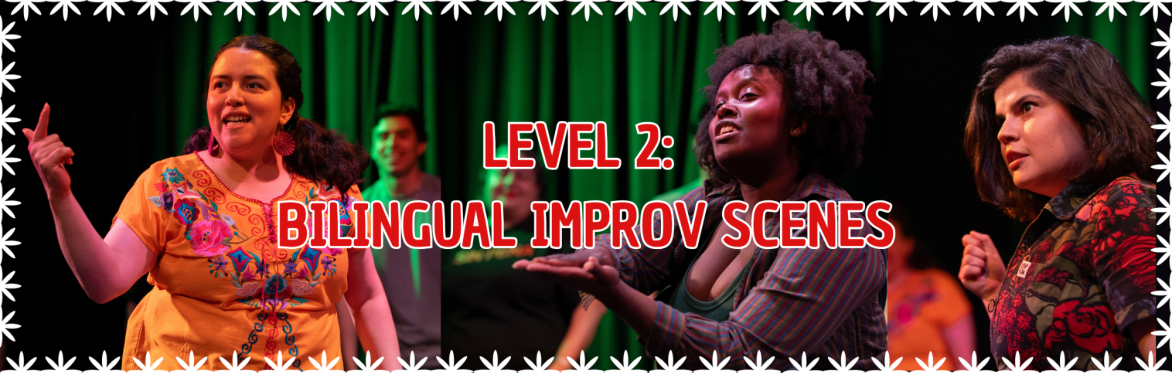 Level 2: Bilingual Improv Scenes