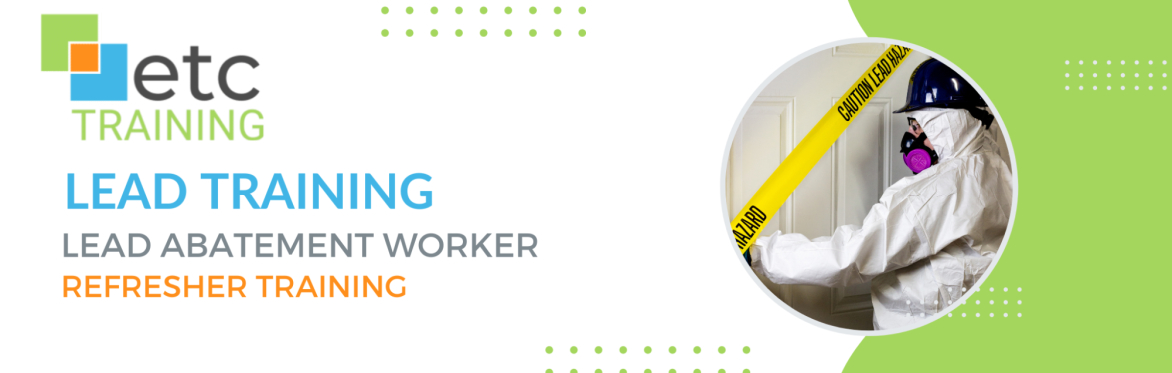 ONLINE: Lead Abatement Worker – Refresher