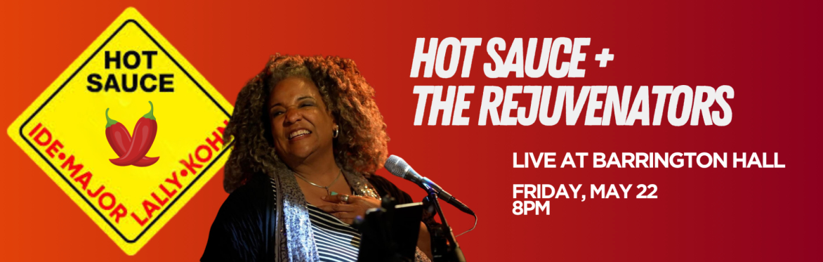 Hot Sauce + The Rejuvenators (with Wanda Houston)