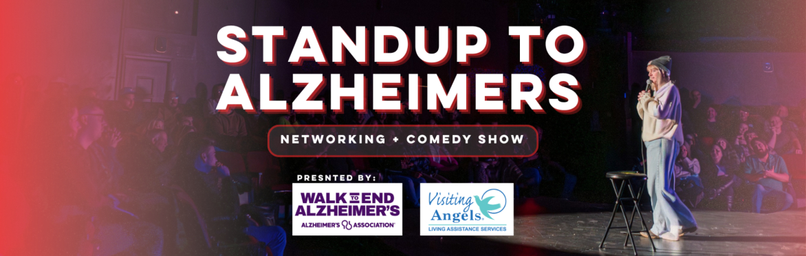 STANDUP TO ALZHEIMERS • COMEDY SHOW • CENTER VALLEY