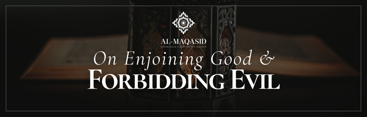 On Enjoining Good and Forbidding Evil: A Study of Book 19 of the Iḥyā’ ‘Ulūm al-Dīn