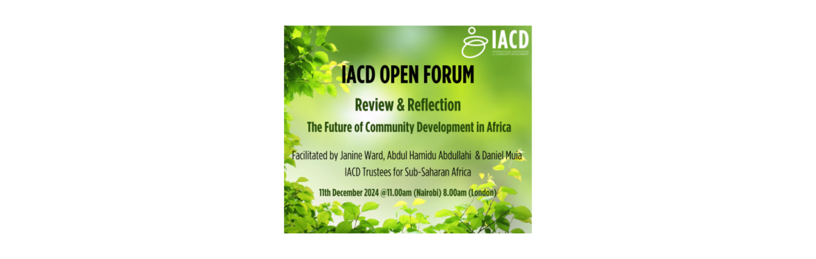 IACD Open Forum. Review & Reflection: The future of Community Development in Africa