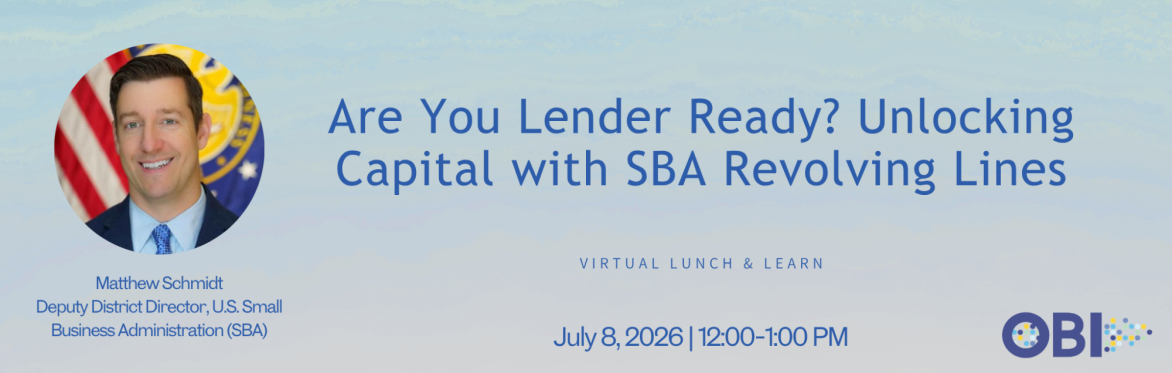 Virtual Lunch & Learn: Are You Lender Ready? Unlocking Capital with SBA Revolving Lines