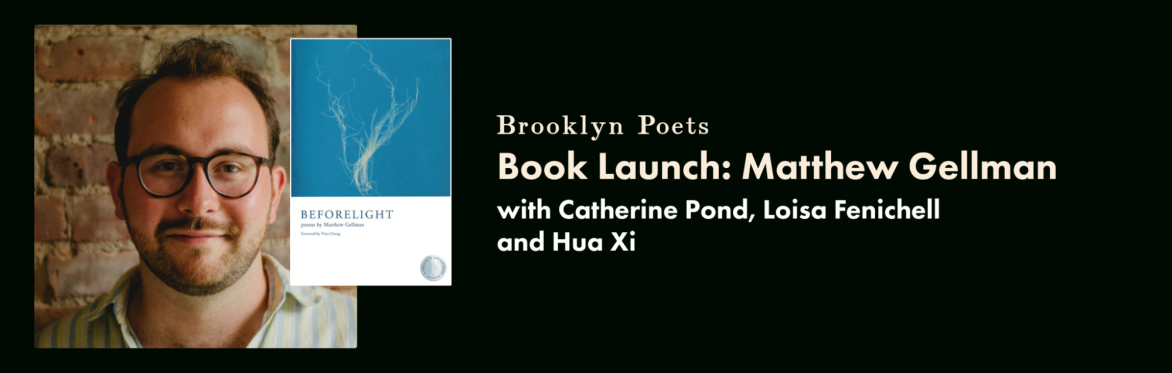 Brooklyn Poets Book Launch: Matthew Gellman