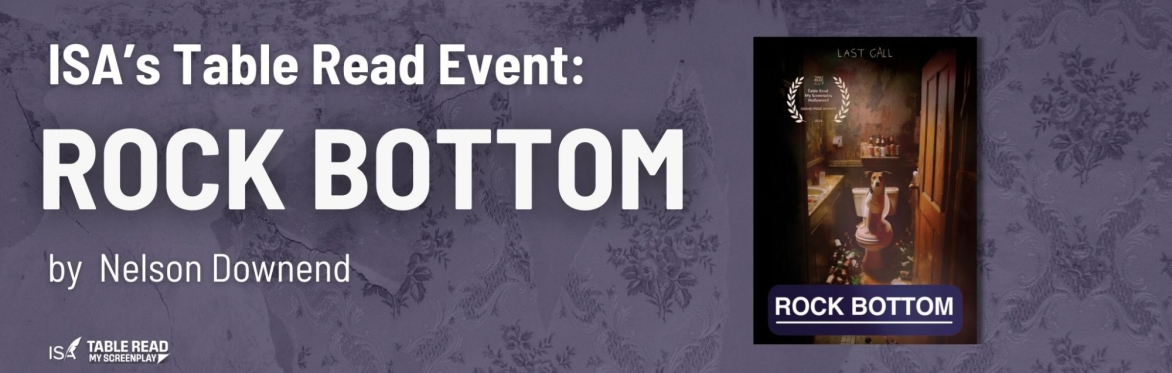 ISA Table Read Event - Rock Bottom (Dramedy)