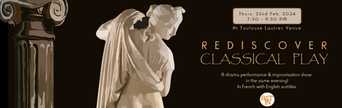 REDISCOVER CLASSICAL PLAYS by Act'in Theatre