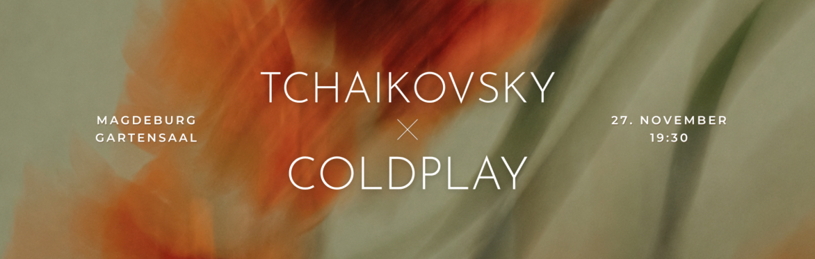 Tchaikovsky × Coldplay