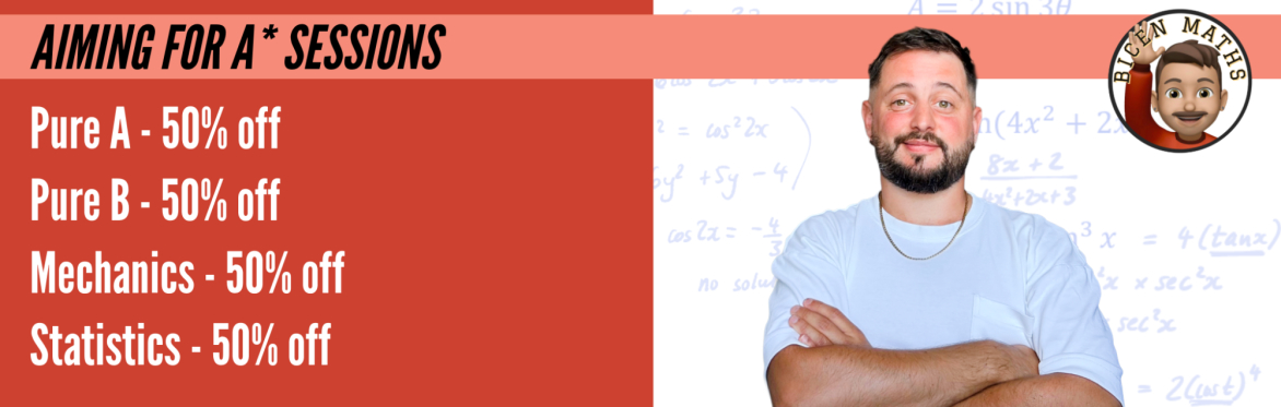 Aiming for A*, Maths A-Level (Recordings available immediately) *50% off all sessions!*