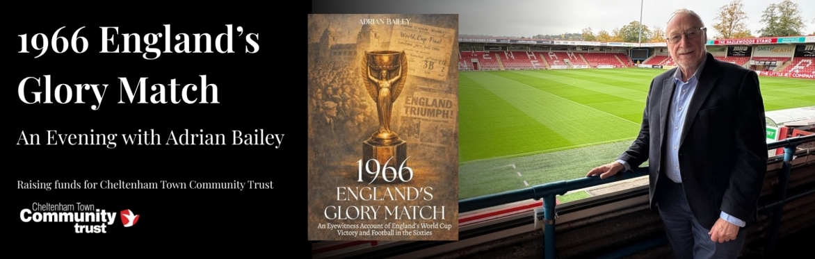 1966 England’s Glory Match – An Evening with Adrian Bailey